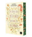 TODAS LAS HISTORIAS LLEVAN TU NOMBRE