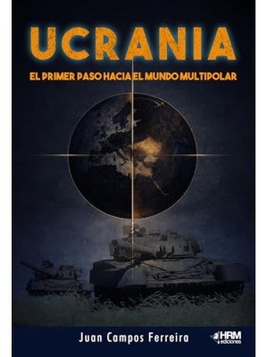 UCRANIA. EL PRIMER PASO HACIA EL MUNDO MULTIPOLAR