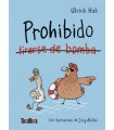 PROHIBIDO TIRARSE DE BOMBA