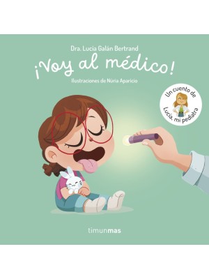 VOY AL MÉDICO! UN CUENTO DE LUCÍA, MI PEDIATRA
