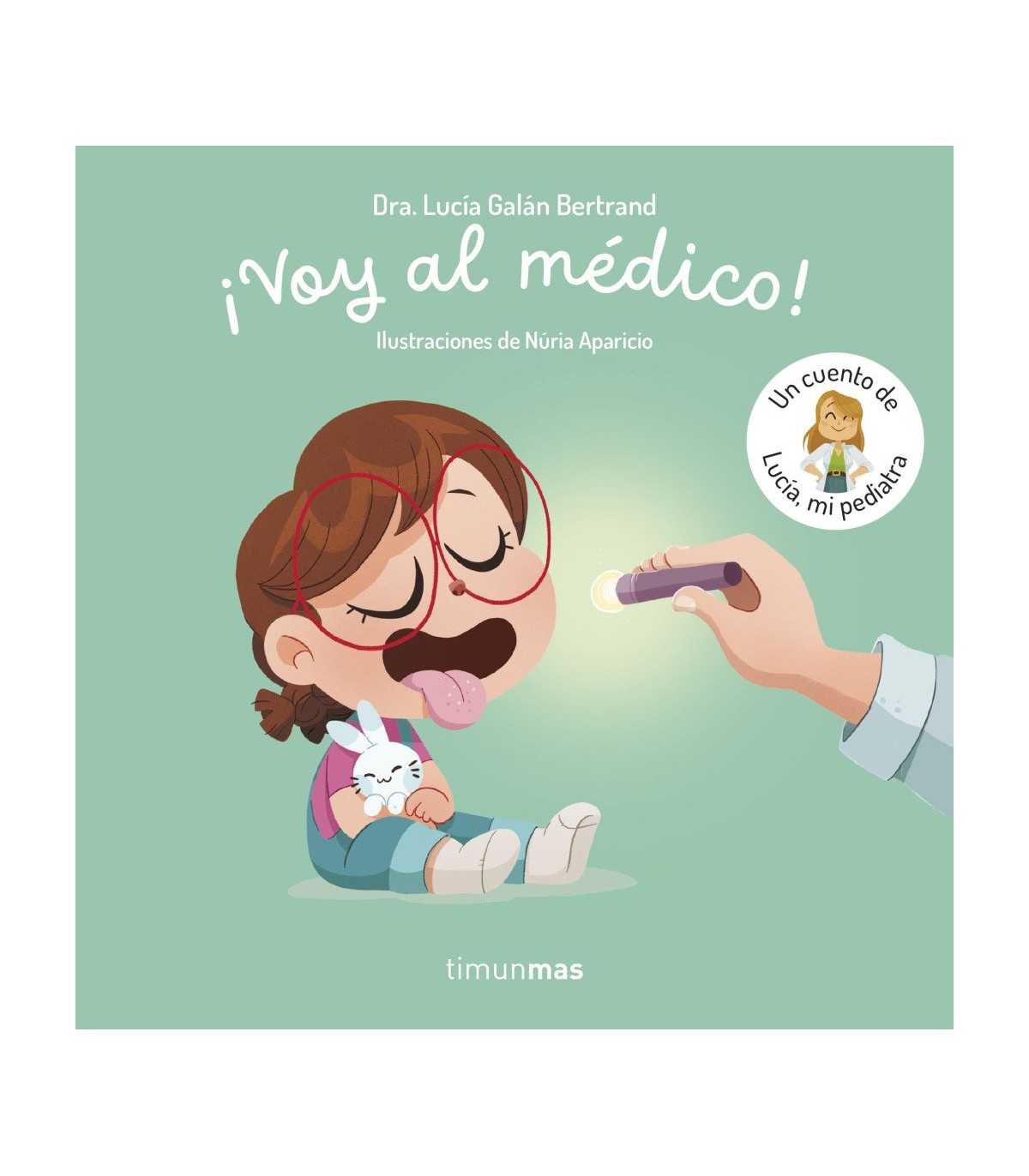 VOY AL MÉDICO! UN CUENTO DE LUCÍA, MI PEDIATRA