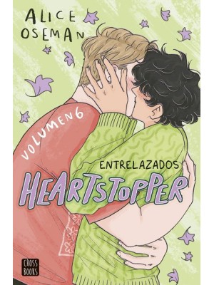 HEARTSTOPPER 6. ENTRELAZADOS
