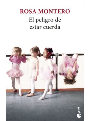 EL PELIGRO DE ESTAR CUERDA, EL