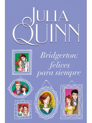 BRIDGERTON FELICES PARA SIEMPRE (BRIDGERTON 9)