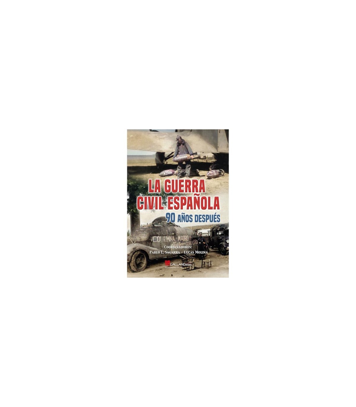 GUERRA CIVIL ESPAÑOLA 90 AÑOS DESPUES