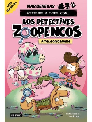 APRENDER A LEER CON... LOS DETECTIVES ZOOPENCOS 10 PITA LA DINOSAURIA
