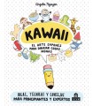 KAWAII. EL ARTE JAPONÉS DE PARA DIBUJAR COSAS MONAS