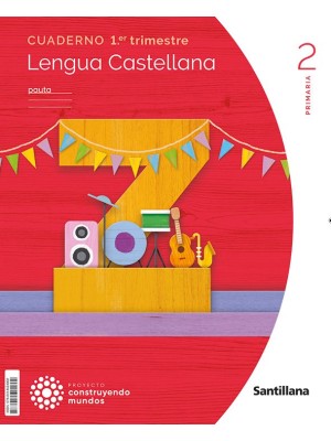 CUADERNO LENGUA PAUTA 2 PRIMARIA 1 TRIM CONSTRUYENDO MUNDOS