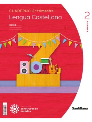 CUADERNO LENGUA PAUTA 2 PRIMARIA 2 TRIM CONSTRUYENDO MUNDOS