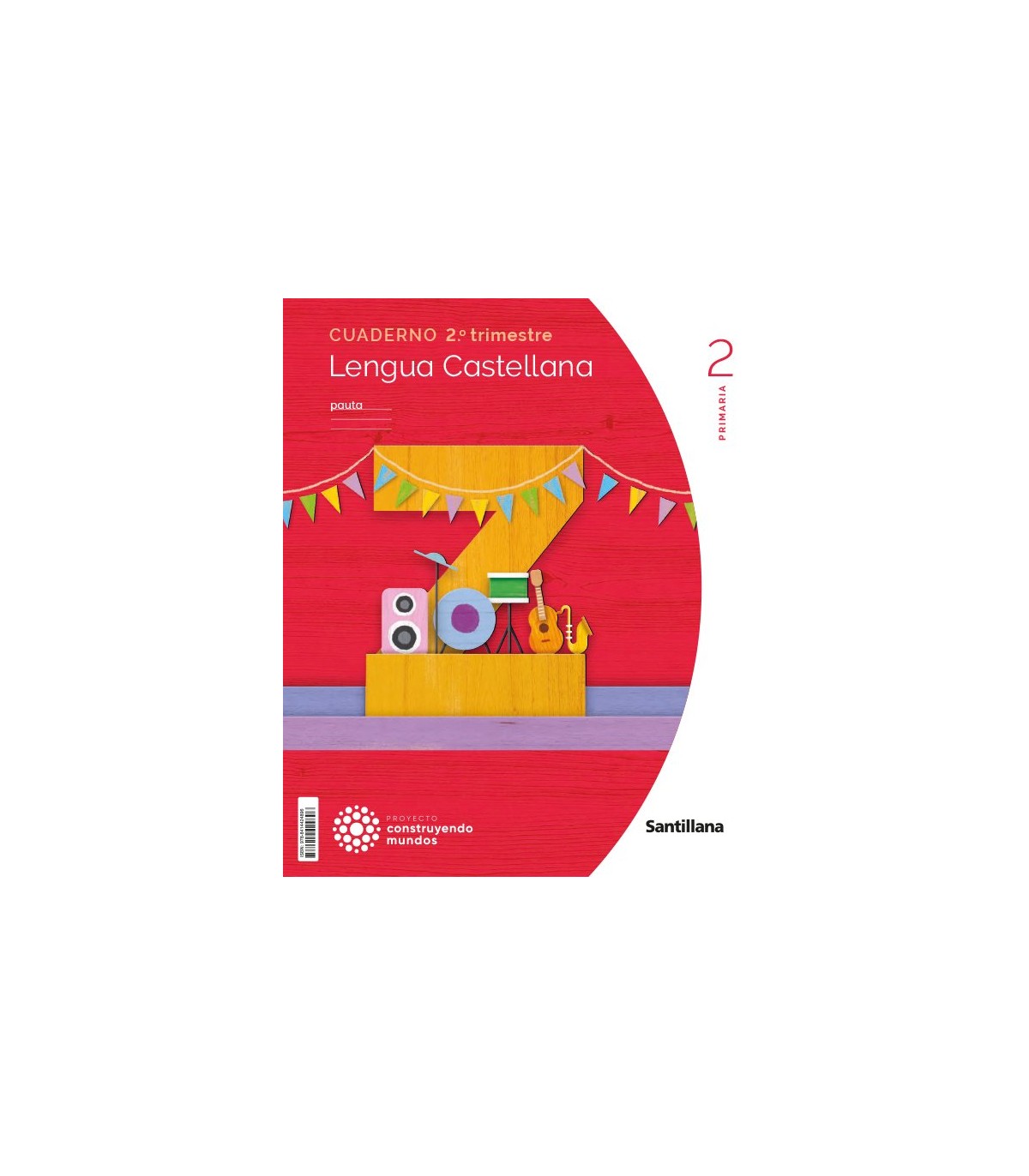 CUADERNO LENGUA PAUTA 2 PRIMARIA 2 TRIM CONSTRUYENDO MUNDOS