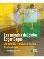 MIRADAS DEL PINTOR EDGAR DEGAS UN ESTUDIO MEDICO