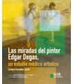 MIRADAS DEL PINTOR EDGAR DEGAS UN ESTUDIO MEDICO