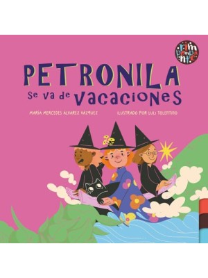 PETRONILA SE VA DE VACACIONES