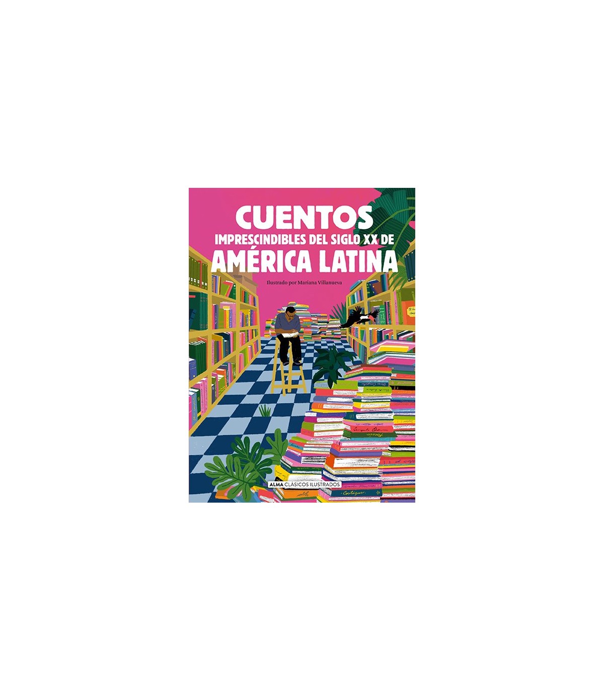 CUENTOS IMPRESCINDIBLES DEL SIGLO XX DE AMÉRICA LATINA
