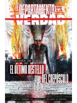 DEPARTAMENTO DE LA VERDAD /6 EL ÚLTIMO DESTELLO DEL CREPÚSCULO