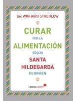 CURAR POR LA ALIMENTACIÓN SEGÚN SANTA HILDEGARDA DE BINGEN