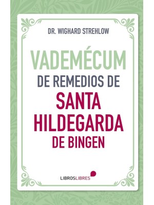 VADEMÉCUM DE REMEDIOS DE SANTA HILDEGARDA DE BINGEN