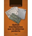 QUINCE INSCRIPCIONES QUE NO DEBERÍAS PERDERTE