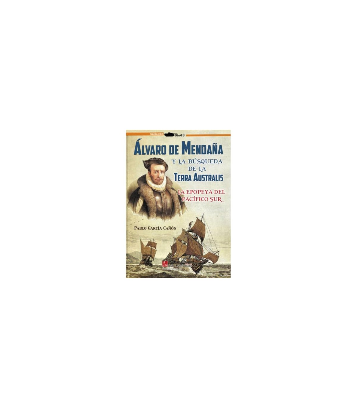 ALVARO DE MENDAÑA Y LA BUSQUEDA DE LA TERRA AUSTRALIS