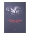 ASTURIAS NEGRA Y CRIMINAL