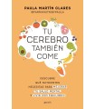 TU CEREBRO TAMBIÉN COME