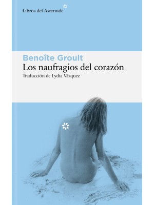 NAUFRAGIOS DEL CORAZÓN, LOS