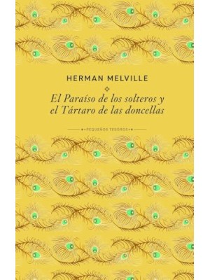 PARAÍSO DE LOS SOLTEROS Y EL TÁRTARO DE LAS DONCELLAS