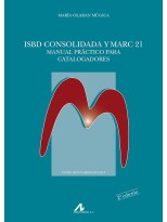 ISBD CONSOLIDADA Y MARC 21. MANUAL PRÁCTICO PARA CATALOGADORES