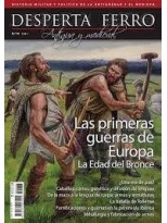 DESPERTA FERRO ANTIGUA Y MEDIEVAL Nº 76 PRIMERAS GUERRAS EUROPA EDAD BRONC