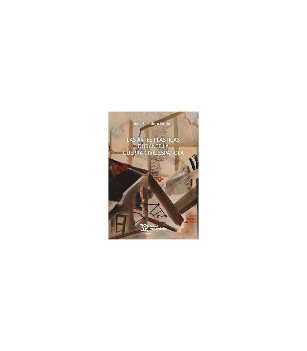 ARTES PLASTICAS DURANTE LA GUERRA CIVIL ESPAÑOLA, LAS