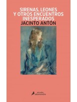 SIRENAS, LEONES Y OTROS ENCUENTROS INESPERADOS