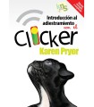 INTRODUCCIÓN AL ADIESTRAMIENTO CON EL CLICKER. EDICIÓN REVISADA Y AMPLIADA.