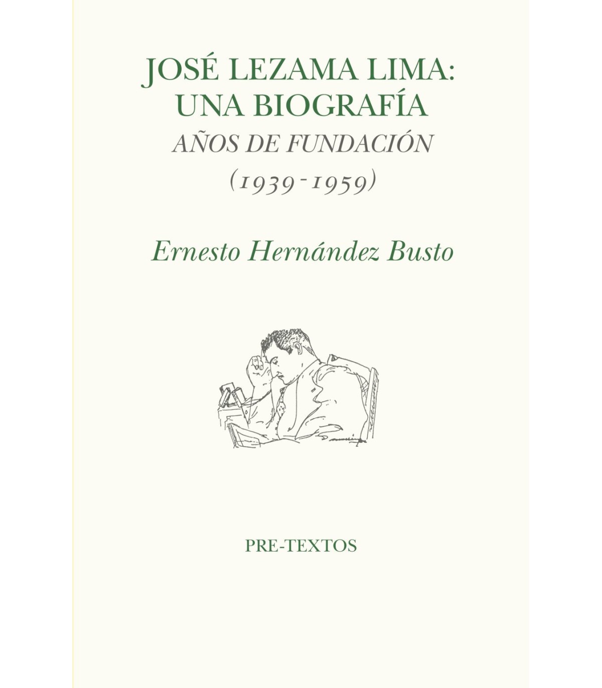 JOSÉ LEZAMA LIMA. UNA BIOGRAFIA