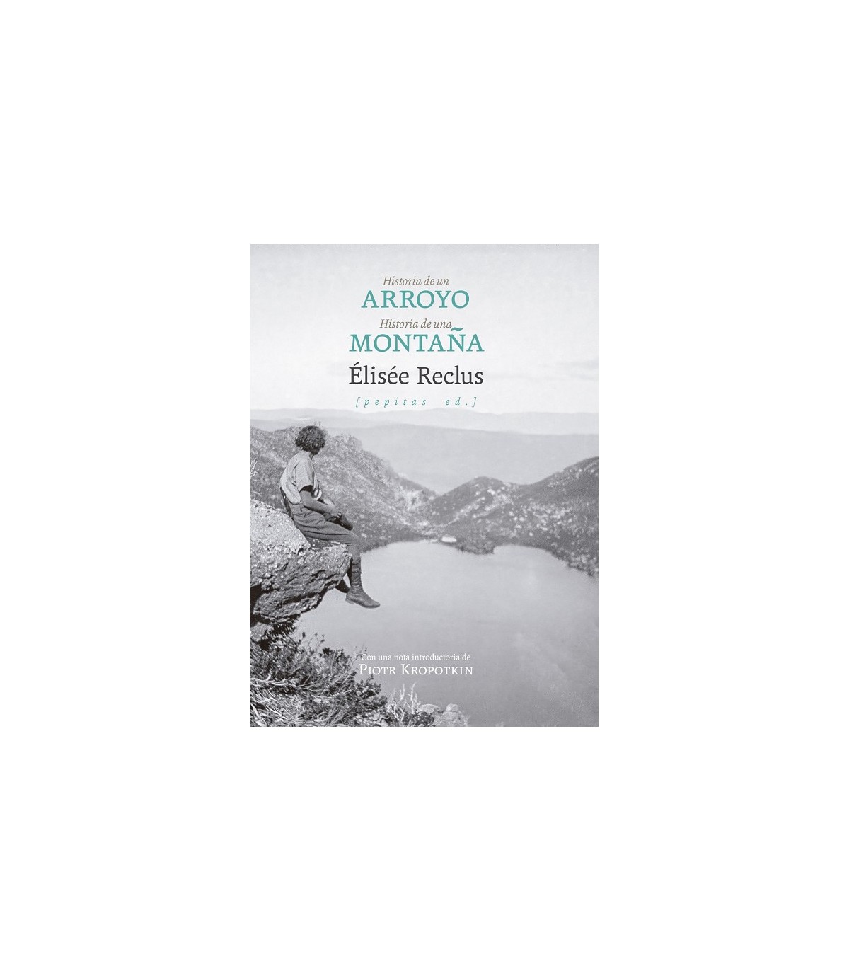 HISTORIA DE UN ARROYO SEGUIDO DE HISTORIA DE UNA MONTAÑA