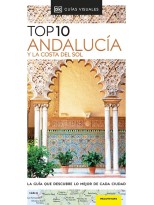 ANDALUCÍA Y LA COSTA DEL SOL (GUÍAS VISUALES TOP 10)