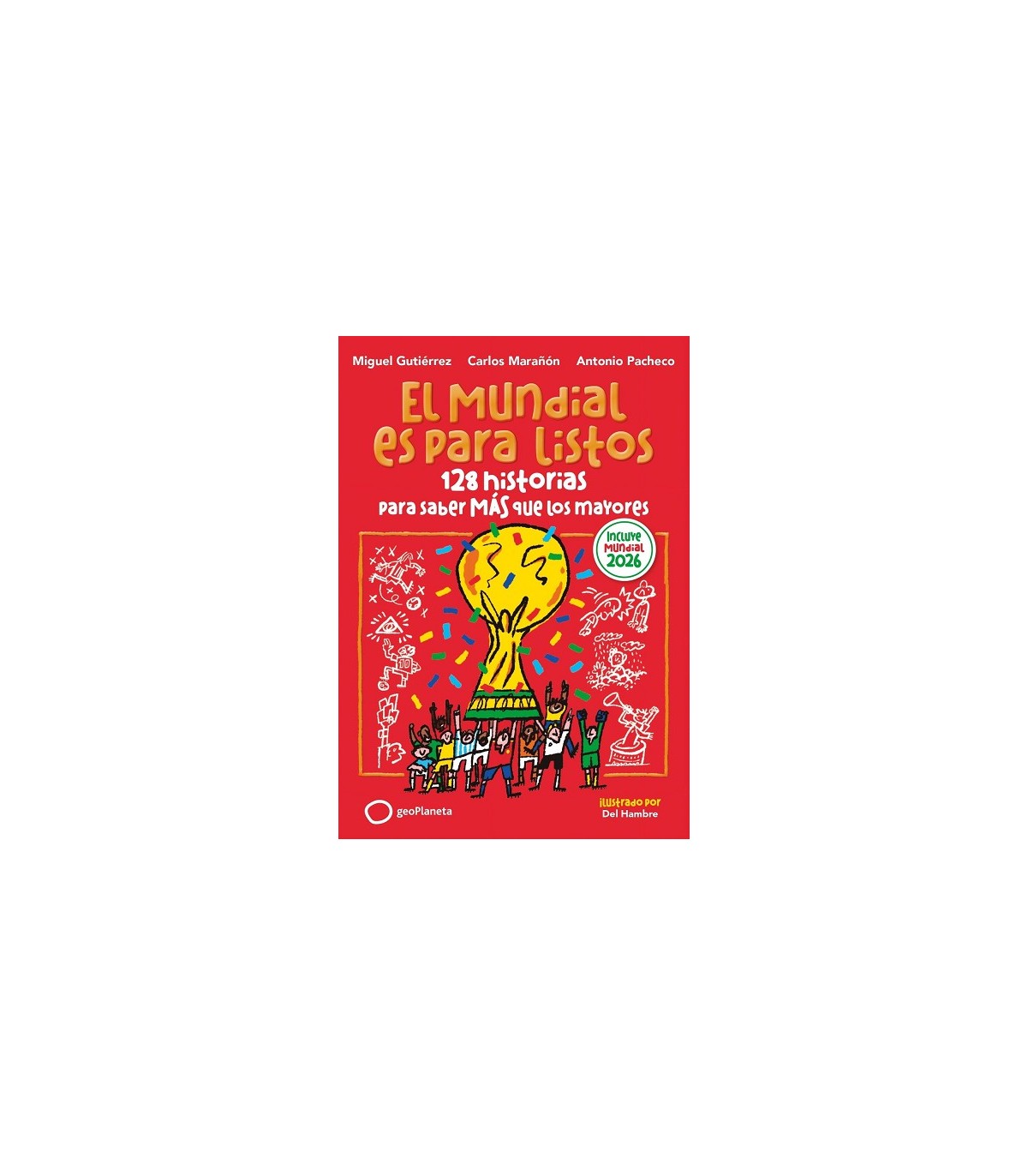 MUNDIAL ES PARA LISTOS, EL (EDICIÓN ACTUALIZADA)