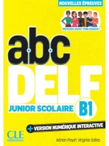 ABC DELF JUNIOR SCOLAIRE NIVEAU B1 3EME EDITION