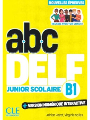 ABC DELF JUNIOR SCOLAIRE NIVEAU B1 3EME EDITION