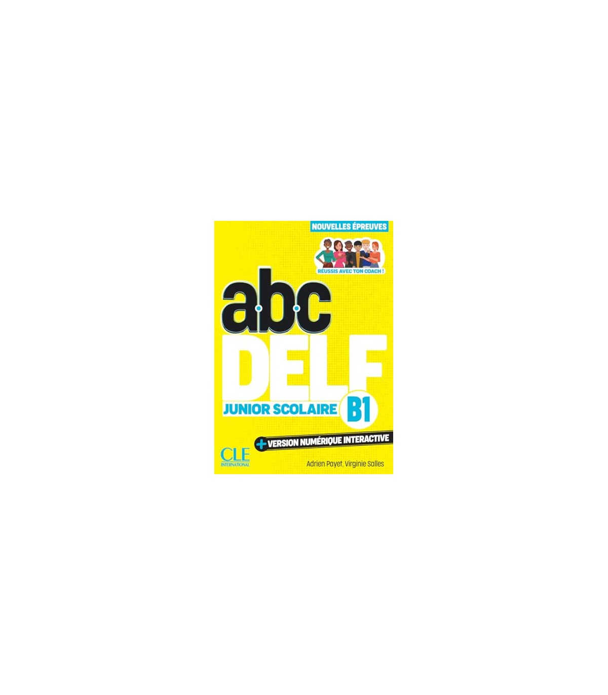ABC DELF JUNIOR SCOLAIRE NIVEAU B1 3EME EDITION