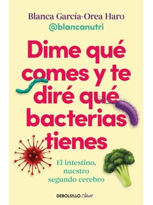 DIME QUÉ COMES Y TE DIRÉ QUÉ BACTERIAS TIENES