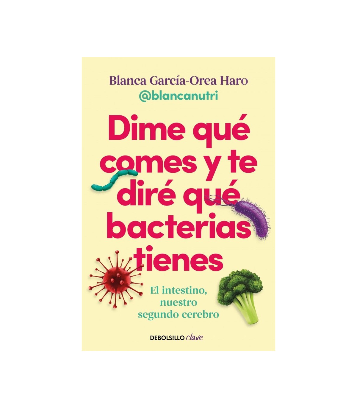 DIME QUÉ COMES Y TE DIRÉ QUÉ BACTERIAS TIENES