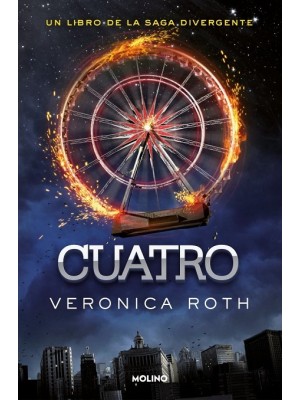 DIVERGENTE - CUATRO. UN LIBRO DE LA SAGA DIVERGENTE