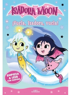 EMPIEZA A LEER CON ISADORA MOON 2 - ¡VUELA, ISADORA, VUELA!