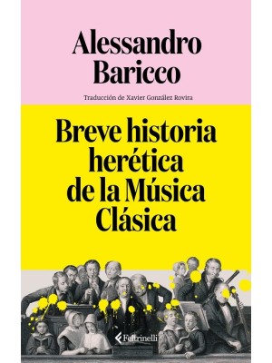 BREVE HISTORIA HERÉTICA DE LA MÚSICA CLÁSICA