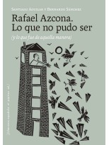 RAFAEL AZCONA. LO QUE NO PUDO SER