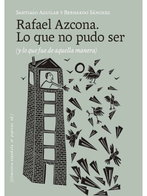 RAFAEL AZCONA. LO QUE NO PUDO SER