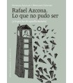 RAFAEL AZCONA. LO QUE NO PUDO SER