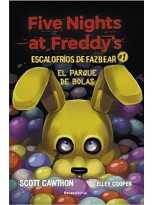 FIVE NIGHTS AT FREDDY'S. ESCALOFRÍOS DE FAZBEAR 1. EL PARQUE DE BOLAS