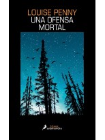 OFENSA MORTAL, UNA (INSPECTOR ARMAND GAMACHE 12)