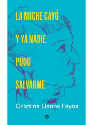 NOCHE CAYÓ Y YA NADIE PUDO SALVARME, LA